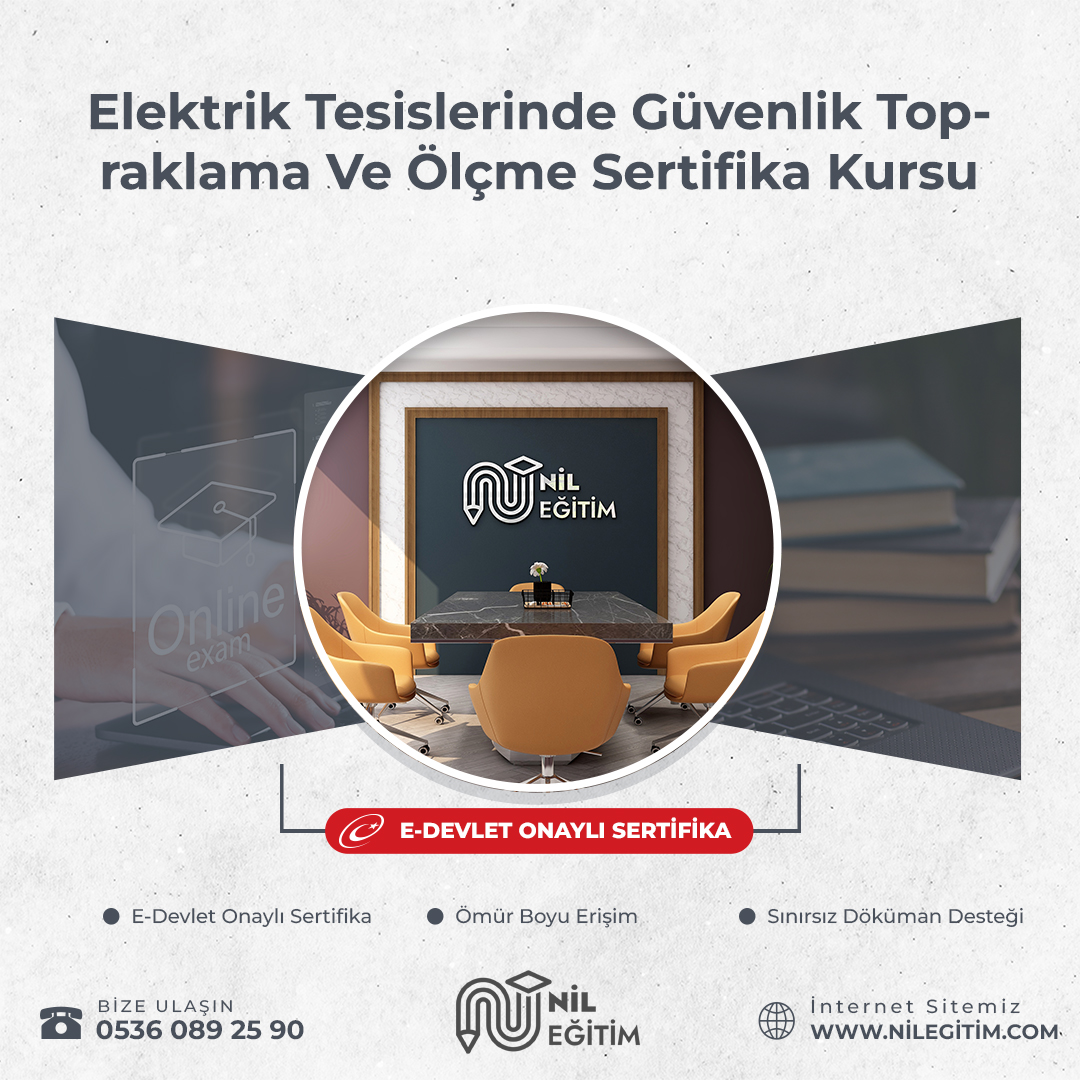 Elektrik Tesislerinde Güvenlik Topraklama Ve Ölçme Sertifika Kursu